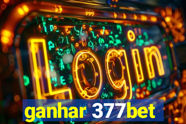 ganhar 377bet